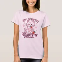 Just A Cat Who Loves Strawberry Milkshakes Kawaii T-Shirt