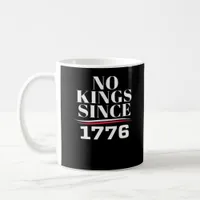 No Kings In America Since 1776 #1 Classic Coffee Mug