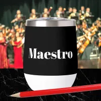 Maestro Conductor Musician Performer Music Themed Thermal Wine Tumbler