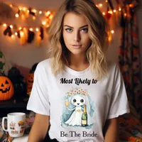 Halloween Most Likely to Be the Bride Bachelorette T-Shirt