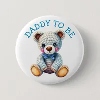 Teddy Bear  | Daddy to Be Baby Shower Button
