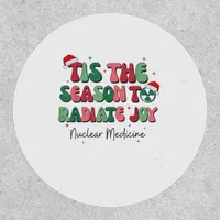 Tis The Season To Joy Nuclear Medicine Christmas N Patch