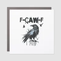 Funny F-Caw-F Crow Grunge Humor Graphic Car Magnet