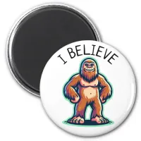 I Believe Sasquatch Bigfoot  Magnet