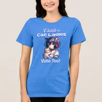 Childless Cat Ladies Vote Too! Harris Walz 2024 Tri-Blend Shirt