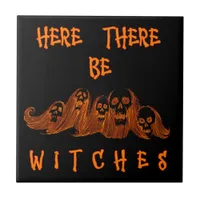 Here There Be Witches Ceramic Tile