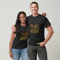 Thankful & Blessed Typography  T-Shirt