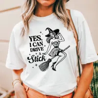 Yes I Can Drive a Stick Vintage Witch T-Shirt