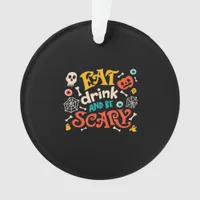Eat Drink And Be Scary Halloween Design Essential  Ornament