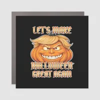 Trumpkin Let's Make Halloween Great Again Classic  Car Magnet