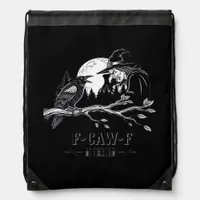 F-Caw-F Crow Halloween Witch F-Caw-F Drawstring Bag