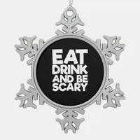 Eat Drink And Be Scary Halloween Retro Classic Snowflake Pewter Christmas Ornament