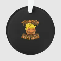 Trumpkin Make Halloween Great Again Funny Politics Ornament