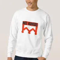 No Kings Protest Graphic Grunge Crown  American Cl Sweatshirt