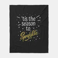 Tis Season To Sparkle Christmas Funny Fleece Blanket