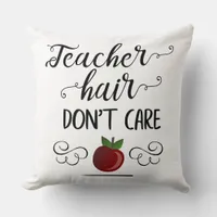 Teacher Hair Don't Care teachers Throw Pillow