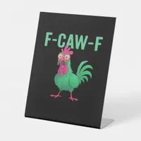 F-Caw-F Chicken Vintage Style Pedestal Sign