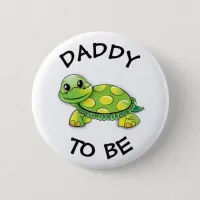 Daddy  to be Baby Shower Button Turtle themed