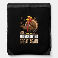 Make Thanksgiving Great Again Funny Turkey Trumpki Drawstring Bag