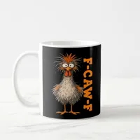 F-Caw-F-Chicken Eagerlys Colorful Funny Rooster Me Coffee Mug