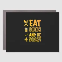 Eat Drink And Be Scary I Halloween Retro Classic Car Magnet