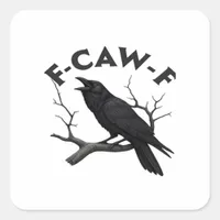 Gothic Crow Funny F-Caw-F Humor Essential Creative Square Sticker