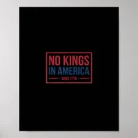 No Kings In America Since 1776 Patriotic Retro Cla Poster