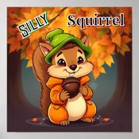 Silly Squirrel  | Cute Cartoon Kid's Nursery Art Poster