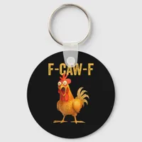 Funny F-Caw-F Chicken F-Caw-F Chicken Minimal Clea Keychain