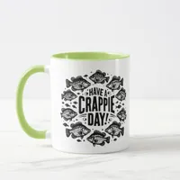 Funny Have a Crappie Day Fishing Mug