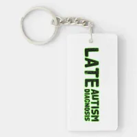 Late Autism Diagnoses Green & Black  Keychain