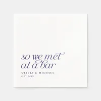 Navy Blue So We Met at a Bar Modern Simple Wedding Napkins