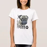 I Love Pugs | Cute Dog Owners T-Shirt