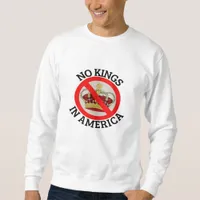 No Kings In America Patriotic Style Sweatshirt