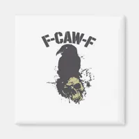 Funny F-Caw-F Crow Vintage Humor Essential Creativ Magnet