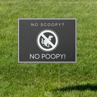 No Scoopy? No Poopy! Dog Poop & Waste Yard Sign