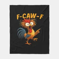 F-Caw-F Rooster Funny Bird F-Caw-F Chicken Whisper Fleece Blanket