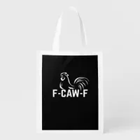 F-Caw-F Funny Wordplay Quote Creative Casual Grocery Bag