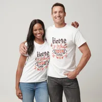 Home Is where Your Honey Is - Bee T-Shirt