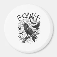 Funny Vintage Crow F-Caw-F Magnet