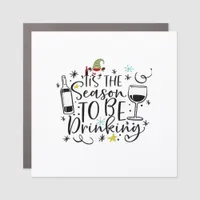 Tis The Season To Be Drinking Car Magnet