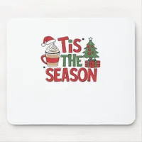 Tis The Season Holiday Cheer Christmas  Mouse Pad