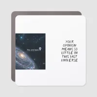 Your opinion means so little car magnet
