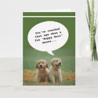 Cute dogs Happy Hour Getting Old Funny Birthday Card