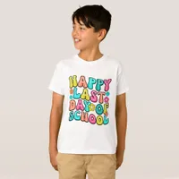 Happy Last Day of School T-Shirt