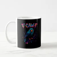 F Caw F Funny Bird Crow Raven Pun Joke Saying Coffee Mug