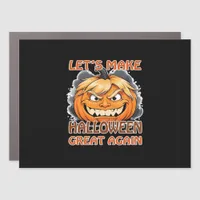 Funny Trumpkin - Let's Make Halloween Great Again  Car Magnet