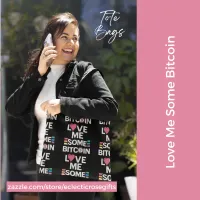 "Love me Some Bitcoin" Black Tote Bag