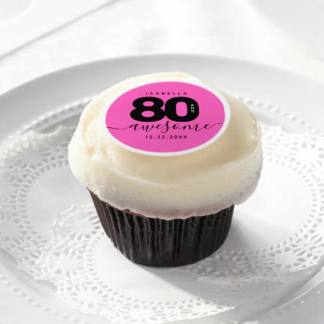 Modern Girly Pink 80 and Awesome Edible Frosting Rounds