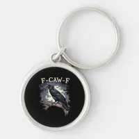 F Caw F Funny Bird Crow Creative Casual Design Keychain